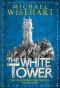 [The Aldoran Chronicles 01] • The White Tower (The Aldoran Chronicles · Book 1)